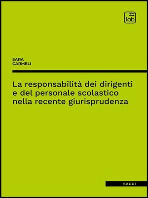 cover image of La responsabilità dei dirigenti e del personale scolastico nella recente giurisprudenza